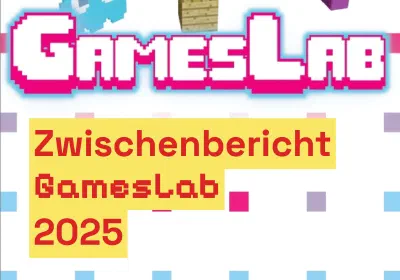 Zwischenbericht GamesLab